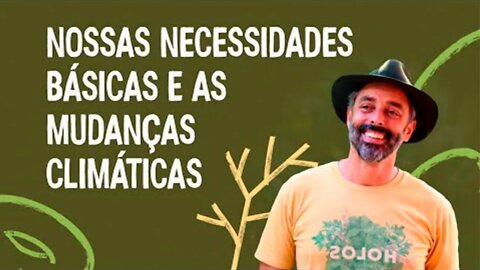 Nossas necessidades básicas e as mudanças climáticas