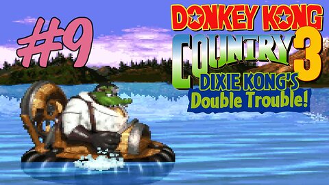 Donkey Kong Country 3: Dixie Kong's Double Trouble - Part 9: Bears and Birds (Ending)