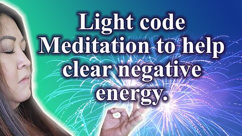 Light Code meditation