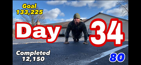 February 3rd. 133,225 Push Ups challenge (Day 34)