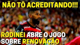 NÃO TÔ ACREDITANDO! RODINEI ABRE O JOGO SOBRE RENOVAÇÃO COM O FLAMENGO