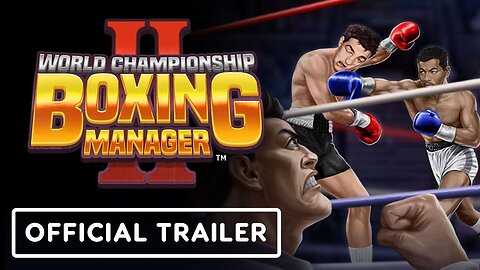 World Championship Boxing Manager 2 - Official Console Launch Trailer