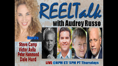 REELTalk: Victor Avila, Dr. Peter Hammond in SA, Dale Hurd and Steve Camp