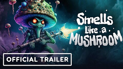 Smells Like a Mushroom - Official Reveal Trailer