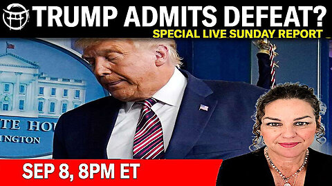 9.9.24 TRUMP ADMITS DEFEAT - SPECIAL LIVE SUNDAY REPORT WITH JANINE & JC