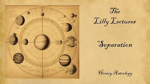 Horary Astrology: Separation | Christian Astrology, William Lilly