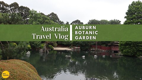 Auburn Botanical Garden Walk With Amit Dahiya | GenX Traveltube | Sydney, NSW, Australia