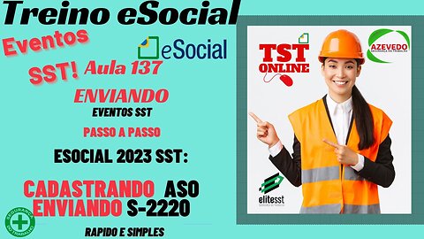 Aula 137 eSocial 2023 SST Cadastrando ASO e Enviando Evento S-2220 de SST no TSTONLINE