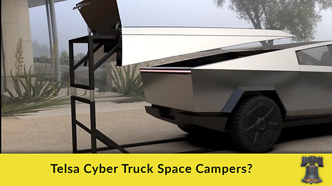 Telsa Cyber Truck Space Campers?