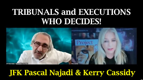 Kerry Cassidy And Pascal Najadi - Tribunals And Executions - Who Decides - August 17..