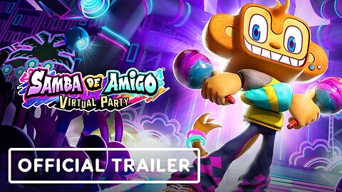 Samba de Amigo: Virtual Party - Official Launch Trailer