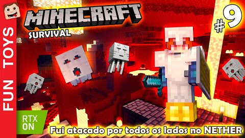 MINECRAFT SURVIVAL #9 - MUITOS MONSTROS me atacando por TODOS os lados no NETHER! Será que eu MORRI?