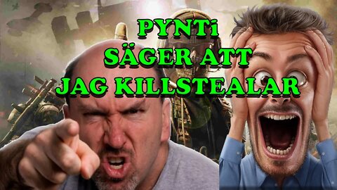 Pynti Säger att jag killstealar! #killsteal