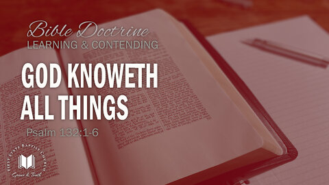 God Knoweth All Things: Psalm 139:1-6