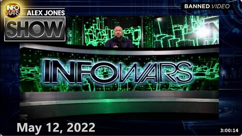 The Alex Jones Show-FULL SHOW 5/12/22