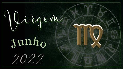 ♍ [JUNHO 2022] 📜 MENSAGEM para o signo de VIRGEM🕯♍