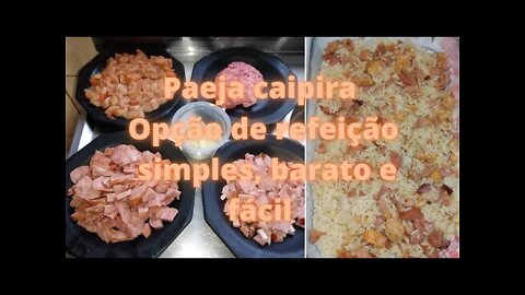 Paeja caipira- Comida fácil, barato e gostosa