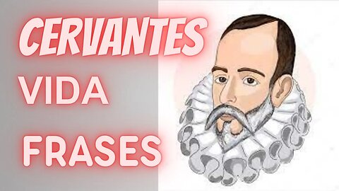 CERVANTES, vida y frases GENIALES 👨‍🏫 en ESPAÑOL