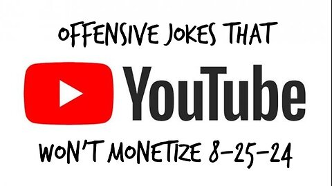 "Offensive" Jokes that YouTube won't Monetize