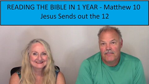 READING THE BIBLE IN 1 YEAR-Matthew 10-Jesus Sends Out the 12