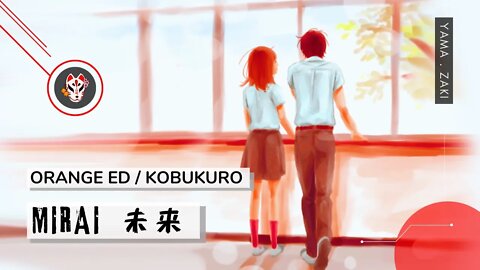 Mirai 『未来』 - Orange Ending / Kobukuro コブクロ「Tradução」