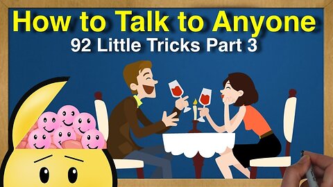 How to Talk to Anyone: 92 Little Tricks by Leil Lowndes Part 3