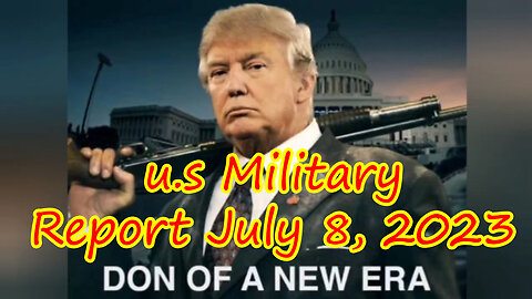 u.s Military Report 7.8.2023