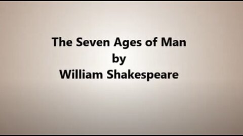 William Shakespeare - The seven ages of man