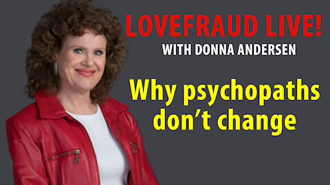 Why psychopaths don't change