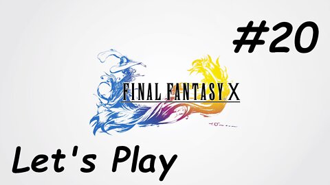 Let's Play Final Fantasy 10 - Part 20