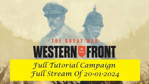 *BLIND PLAYTHROUGH* The Great War : Western Front