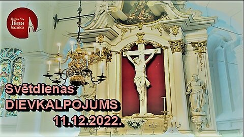 Dievkalpojuma ieraksts 2022.g. 11.decembrī, Adventa trešā svētdiena