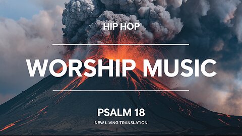 Psalm 18 (NLT) - Hip Hop