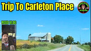 Road Vlog - Trip To Carleton Place For - September 15th, 2024