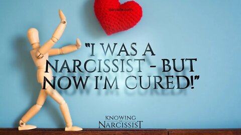 I Was A Narcissist But Now I Am Cured!