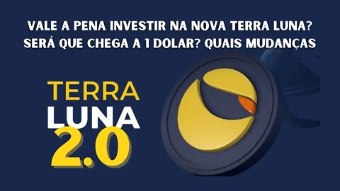 Terra Luna 2 | Terra 2.0 - Vale a pena? Atualizações do novo Blockchain da Criptomoeda