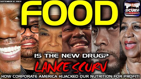 FOOD IS THE NEW DRUG? | HOW CORPORATE AMERICA HIJACKED OUR NUTRITION FOR PROFIT! | LANCESCURV