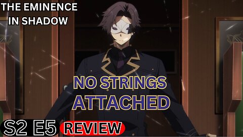 No Strings Attached The Eminence in Shadow Season 2 Episode 5