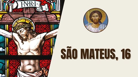 São Mateus, 16 - "Os fariseus e os saduceus achegaram-se a Jesus para submetê-lo à pro"