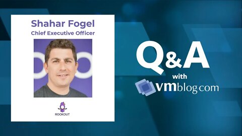 VMblog Expert Interview, Shahar Fogel of Rookout - Modern Debugging Platform for Developers