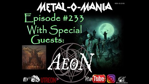 #233 - Metal-O-Mania - Special Guest: AEON