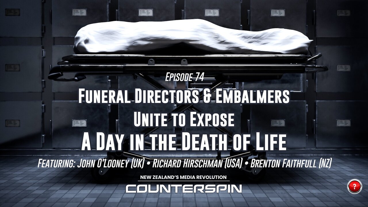 Episode 74 Funeral Directors & Embalmers Unite to Expose A Day in the Death of Life