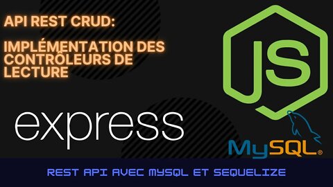 API REST CRUD: Implémentation des contrôleurs de lecture (READ) Partie 5/6