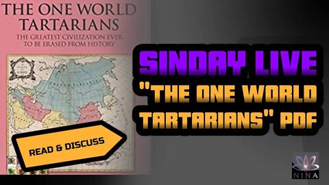 SINDAY LIVE - "The one world Tartarians" Read and Discuss PDF Part 2