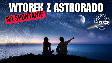 Wtorek z Astrorado - Na spontanie