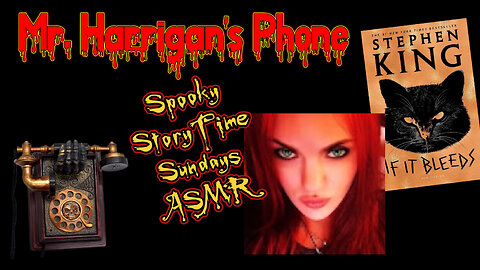 Spooky Story Time Sundays ASMR "Mr. Harrigan's Phone" part1