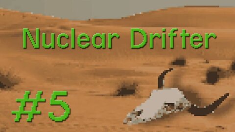 Just a Farmer and His Shotgun! - Nuclear Drifter (#5 / END)