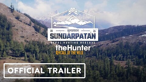 theHunter: Call of the Wild - Official Sundarpatan Nepal Hunting Reserve Release Date Reveal Trailer