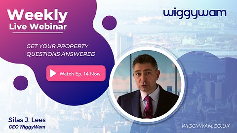 WiggyWam - Get Your Property Questions Answered - Week 14