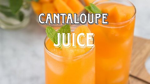 Cantaloupe Juice